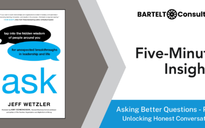 Asking Better Questions – Pt. 4: Unlocking Honest Conversations